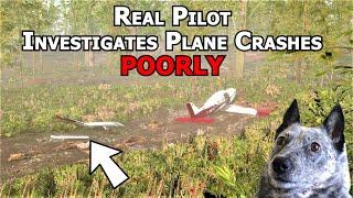 How NOT to investigate a PLANE CRASH - Real Pilot Plays Plane Accident