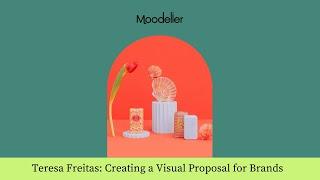 Teresa Freitas X Moodelier VisualProposal Creative Course