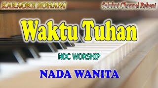 WAKTU TUHAN ll KARAOKE ROHANI ll NDC WORSHIP ll NADA WANITA D=DO