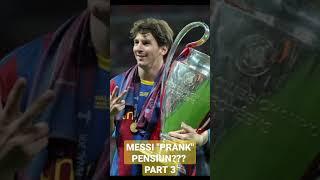 CERITA RUMIT MESSI DIBALIK PRANK PENSIUN PART 3 #messi #messipsg