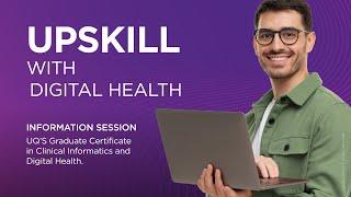 Information Session - UQs Graduate Certificate in Clinical Informatics and Digital Health