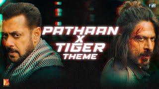 Pathaan x Tiger Theme  Shah Rukh Khan Salman Khan  Sanchit Ankit Julius  YRF Spy Universe