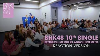 BNK48 10th Single Announcement Reaction ver.  BNK48