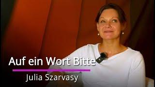 Julia Szarvasy - Auf ein Wort Bitte #6