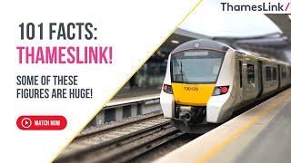 Thameslink  101 Facts About Their HUGE Developments