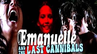 Emanuelle And The Last Cannibals Emanuelle E Gli Ultimi Cannibali 1977 Erotic Movie Facts & Review