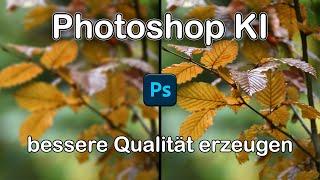 Photoshop KI - können wir die Bildqualität verbessern?