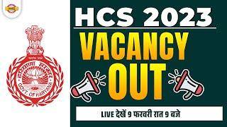 HCS 2023 Vacancy  HPSC HCS Notification 2023  HCS New Notice 2023  Haryana PCS 2023 Notification