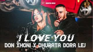 DON XHONI x DHURATA DORA - LEJ - I Love You Turkish Remix 2024