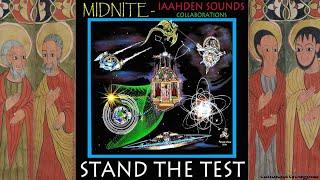 Midnite Iaahden Sounds Collaboration Stand The Test 14 Iaahdan Sounds