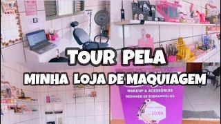 TOUR PELA MINHA LOJA DE MAQUIAGEM  #loja #tour #ideas