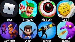 Roblox Bowmasters Alien Blob io Coin Rush Stealth Master Mr Bullet Boom Stick Bullet Man