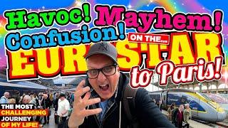 HAVOC MAYHEM and CONFUSION I took The Eurostar to PARIS The Most CHALLENGING JOURNEY of my LIFE