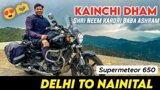 Delhi To Kaichi Dham Nanital Uttrakhand Ride Mukteshwar dham On super meteor 650