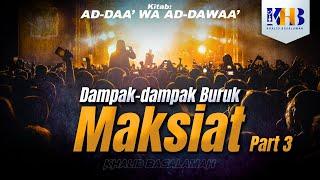 Ad-Daa wa Ad-Dawaa - Dampak-Dampak Buruk Maksiat Part 3