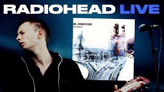 Radiohead - OK Computer Full Album Live