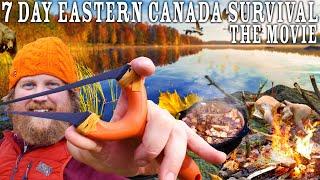 7 Day Canada Wilderness Living Survival Challenge The Movie