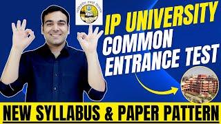 IP University Common Entrance Test New Syllabus & Paper Pattern