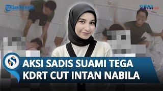 AKSI SADIS Suami Selebgram Cut Intan Nabila KDRT Istri Anak Masih Bayi Ikut Ditendang sang Ayah