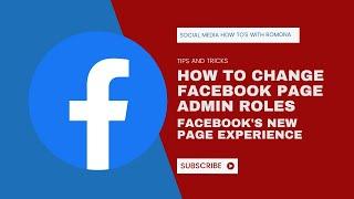 How to Change Facebook Page Roles Access  Remove Admin Role Facebooks New Page Experience