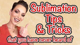 Sublimation Tips &Tricks  That You Have Never Heard Of