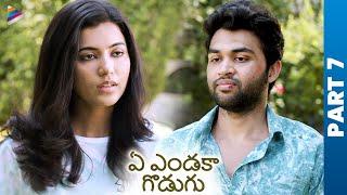 Ye Endaka Godugu Telugu Full Movie  Ashok Selvan  Reyaa  Nassar  Part 7  Telugu FilmNagar