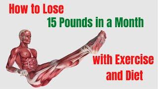 How to Lose 15 Pounds in a Month with Exercise and Diet   How To Lose Weight The Right Way