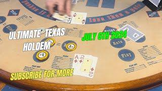 Ultimate Texas Holdem  July 6th 2024