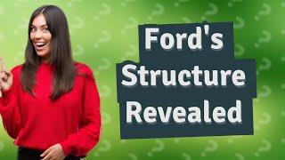 What is the organizational structure of Henry Ford?