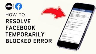 How to Resolve Facebook Temporarily Blocked Error 2023  Fix the Issue Quickly