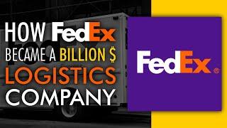 Story Of Fedex  How one man built a Billion Dollar Logistics Empire