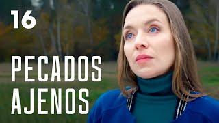 Pecados ajenos  Capítulo 16  Película en Español Latino