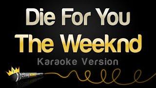 The Weeknd - Die For You Karaoke Version