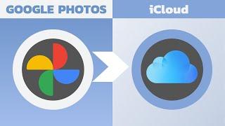 How to Transfer Google Photos to iCloud UPDATED