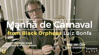 Ben van Dijk - bass trombone Manhã de Carnaval