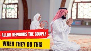 WHEN HUSBAND AND WIFE PRAYS TOGETHER AT NIGHT ALLAH DOES THIS 