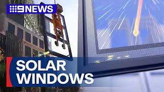 New invisible solar panel windows soon to be available nationwide  9 News Australia