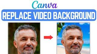 How To Replace Video Background In Canva Easy Way
