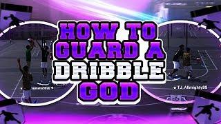 HOW TO GUARD A DRIBBLE GOD NBA 2K18 BEST DRIBBLES