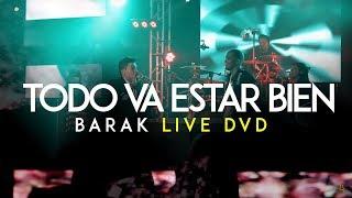 Barak - Todo Va Estar Bien DVD Live Generación Sedienta