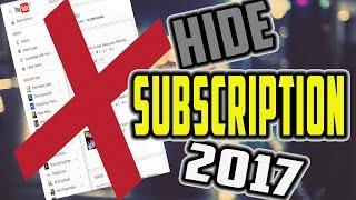 How To Hide Subscription In Youtube 2017