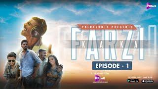 Farzi Kaka web series EP01  Anupama Prakash  Primeshots