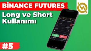 Binance Futures - Long Short Pozisyon Nedir - Nasıl Kullanılır #5