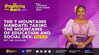 WC 2024  THE 7 MOUNTAIN MANDATE  EDUCATION & SOCIAL DEVELOPMENT PART 2  PST FIBI OLAPADE