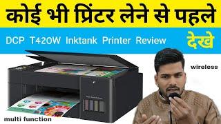 Review Brother DCP-T420w Printer  Unboxing and Setup Inktank Printer Step by Step in hindi