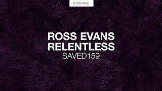 Ross Evans - Relentless Original Mix