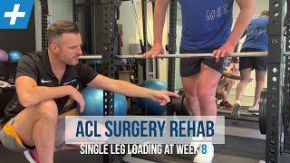 ACL Surgery Rehab - Single Leg Loading at Week 8  Tim Keeley  Physio REHAB