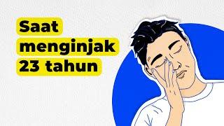 Saat Menginjak Usia 23 Tahun