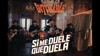 Intocable -Si Me Duele Que Duela Video Oficial
