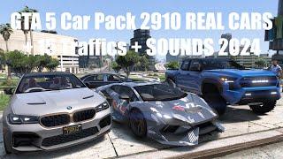 GTA 5 Car Pack 2910 REAL CARS + 15 Traffics + SOUNDS 2024